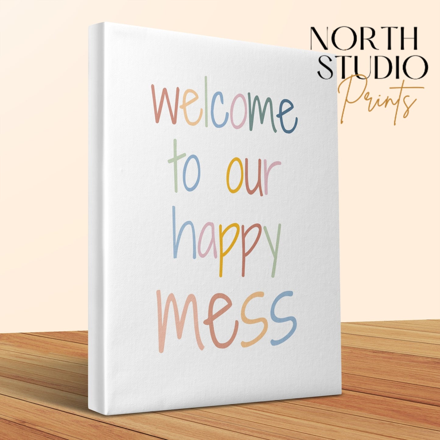 Premium Poster of Welcome to Our Happy Mess Nursery Canvas Wraps
