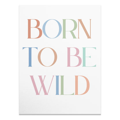 Premium Poster of Born to Be Wild Colorful Typography Art Posters