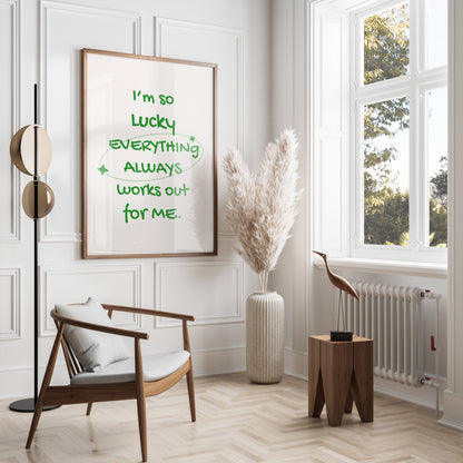 Premium Poster of Everything Always Works Out For Me Motivational Posters