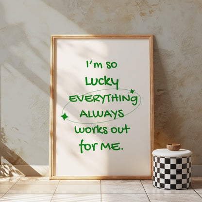 Premium Poster of Everything Always Works Out For Me Motivational Posters