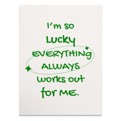 Premium Poster of Everything Always Works Out For Me Motivational Posters