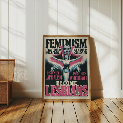 Retro feminism art poster in a wooden frame leaning against a white paneled wall. Features bold text and vintage vampire design.