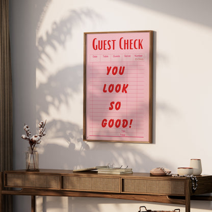 Premium Poster of Guest Check You Look So Good Motivational Posters