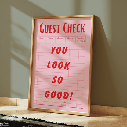 Premium Poster of Guest Check You Look So Good Motivational Posters