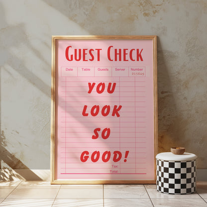 Premium Poster of Guest Check You Look So Good Motivational Posters