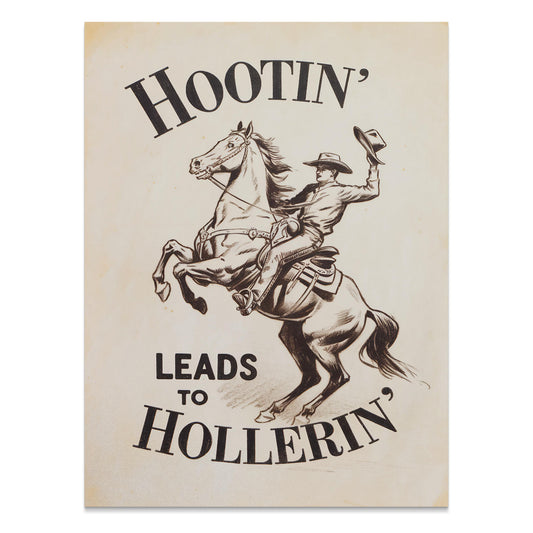 Premium Poster of Hootin Leads to Hollerin Cowboy Riding Posters