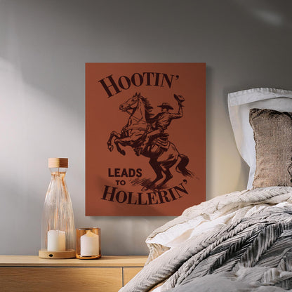 Premium Poster of Hootin Leads to Hollerin Western Canvas Wraps