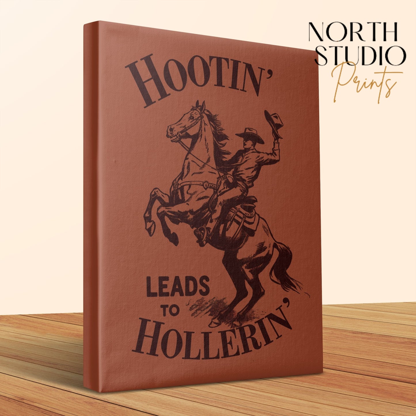 Premium Poster of Hootin Leads to Hollerin Western Canvas Wraps