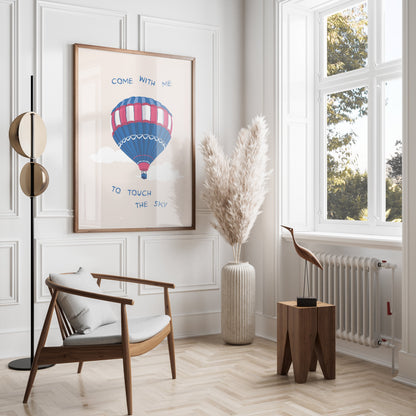 Premium Poster of Hot Air Balloon Come With Me to Touch the Sky Posters