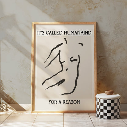 Premium Poster of It's Called Humankind For a Reason Motivational Posters
