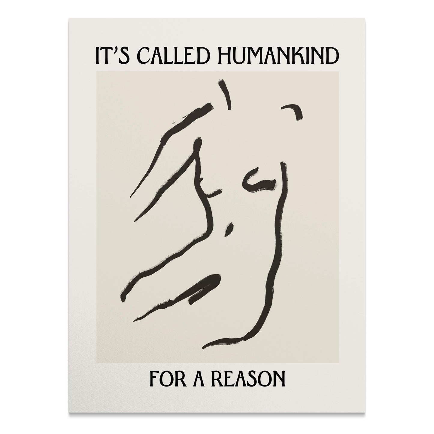 Premium Poster of It's Called Humankind For a Reason Motivational Posters