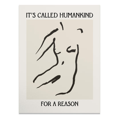 Premium Poster of It's Called Humankind For a Reason Motivational Posters