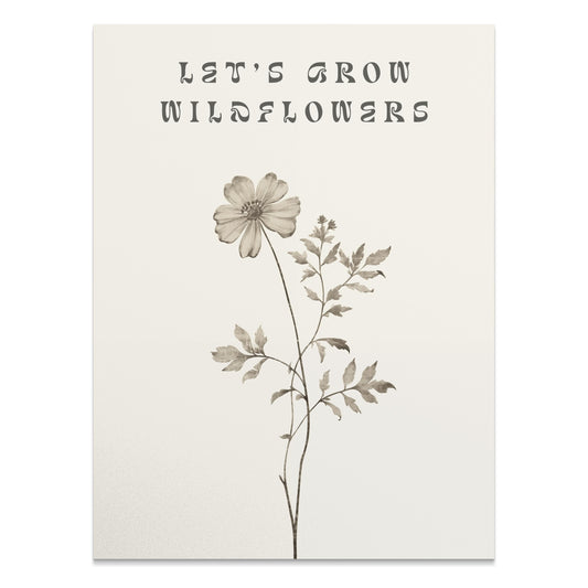 Premium Poster of Let's Grow Wildflowers Typography Art Posters