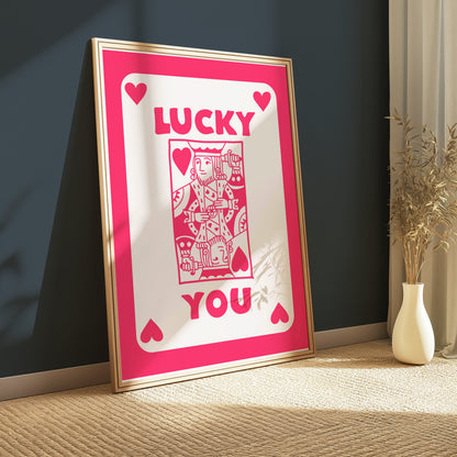 Premium Poster of Lucky You King of Hearts Playing Card Themed Posters