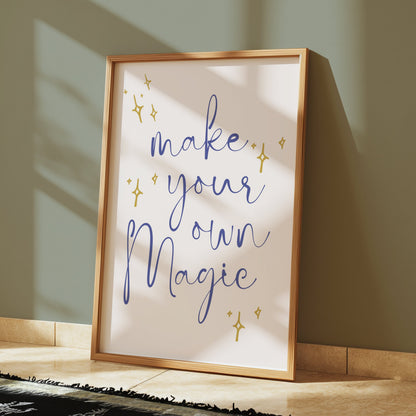 Premium Poster of Make Your Own Magic Motivational Quote Posters