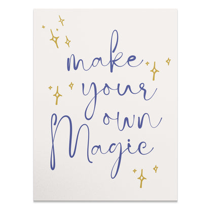 Premium Poster of Make Your Own Magic Motivational Quote Posters