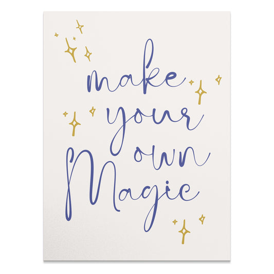 Premium Poster of Make Your Own Magic Motivational Quote Posters