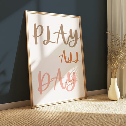 Premium Poster of Play All Day Motivational Inspirational Posters