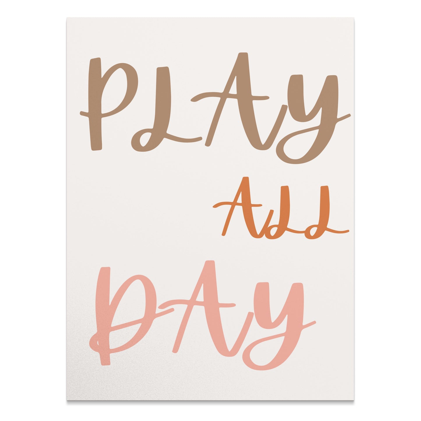 Premium Poster of Play All Day Motivational Inspirational Posters