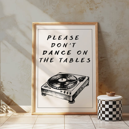 Premium Poster of Please Don't Dance On The Tables Art Posters