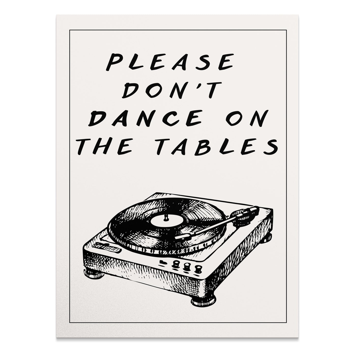 Premium Poster of Please Don't Dance On The Tables Art Posters