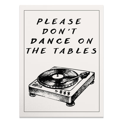 Premium Poster of Please Don't Dance On The Tables Art Posters