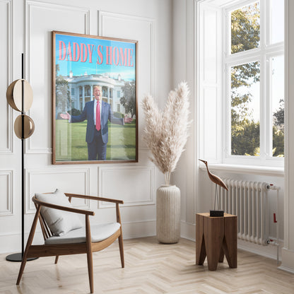 Large framed President Donald Trump Daddy's Home poster styled in a bright, elegant living room, ideal for fans of political satire and unique wall art.