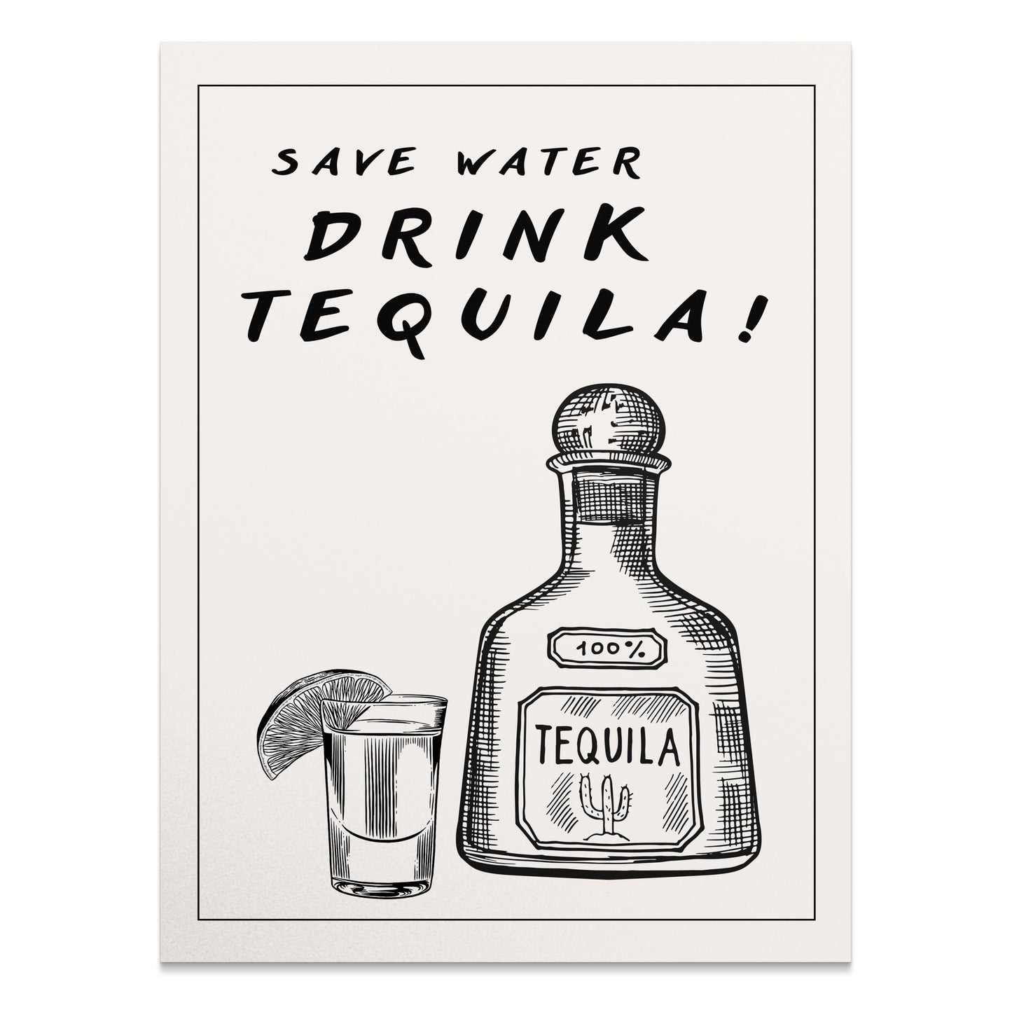 Premium Poster of Save Water Drink Tequila Decorative Art Posters