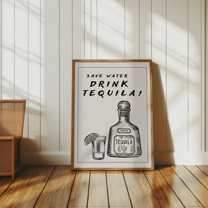 Premium Poster of Save Water Drink Tequila Decorative Posters