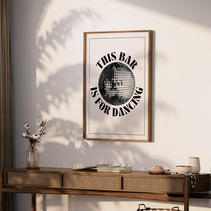 Premium Poster of This Bar is for Dancing Disco Ball Art Posters