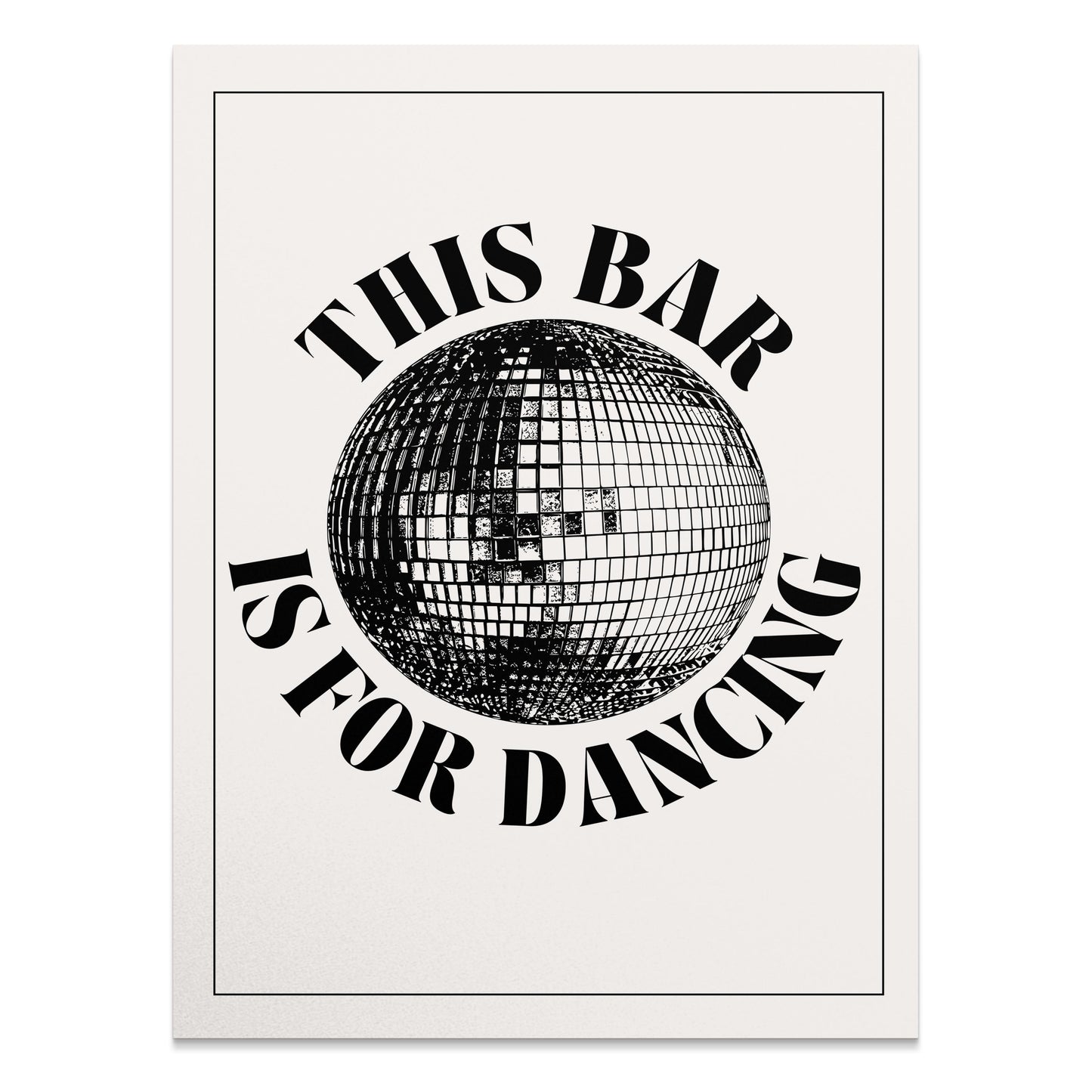 Premium Poster of This Bar is for Dancing Disco Ball Art Posters