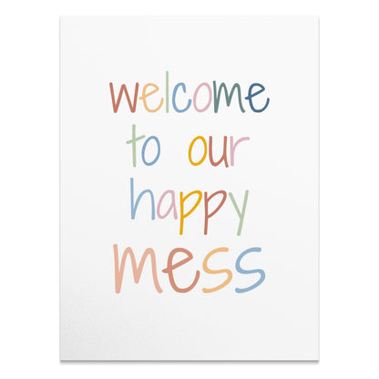 Premium Poster of Welcome to Our Happy Mess Colorful Posters