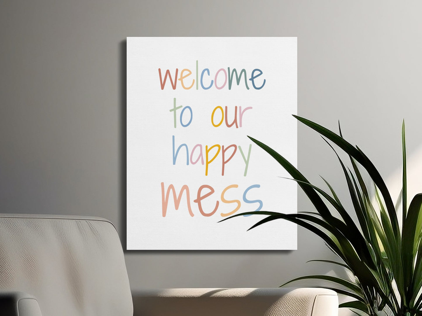 Premium Poster of Welcome to Our Happy Mess Nursery Canvas Wraps