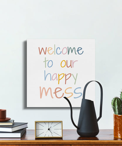 Premium Poster of Welcome to Our Happy Mess Nursery Canvas Wraps