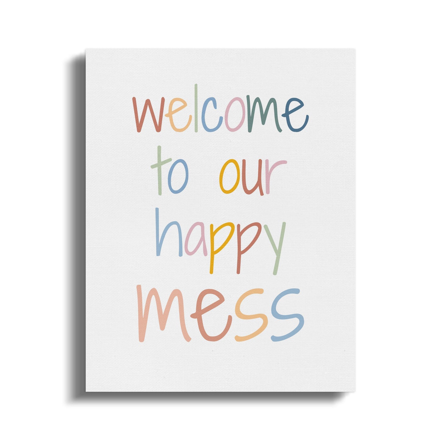 Premium Poster of Welcome to Our Happy Mess Nursery Canvas Wraps