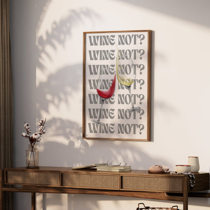 Premium Poster of Wine Not with Red and White Wine Glasses Posters