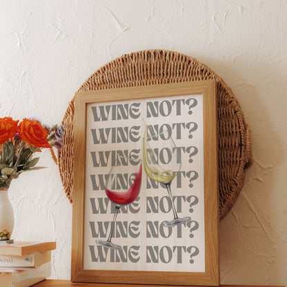 Premium Poster of Wine Not with Red and White Wine Glasses Posters