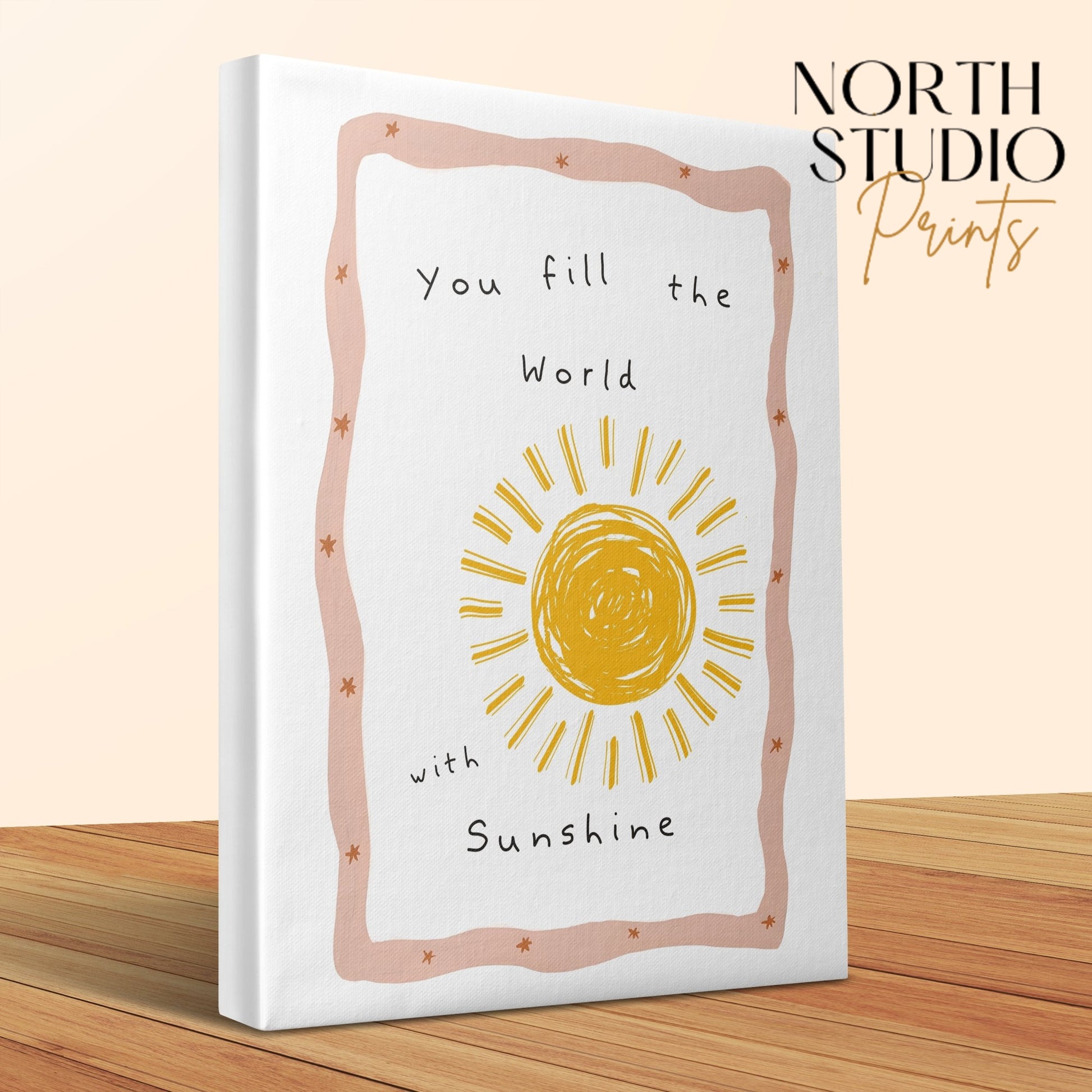 Premium Poster of You Fill the World With Sunshine Nursery Wall Art Canvas Wraps