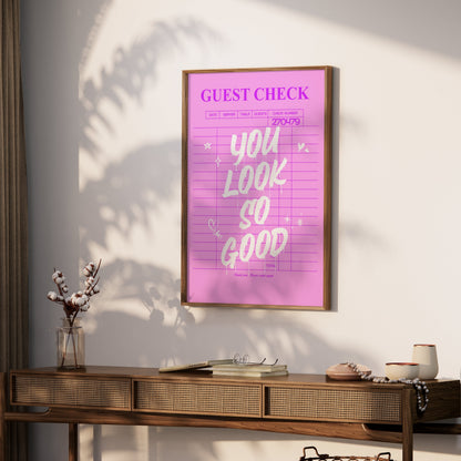 Premium Poster of You Look So Good Guest Check Aesthetic Wall Posters