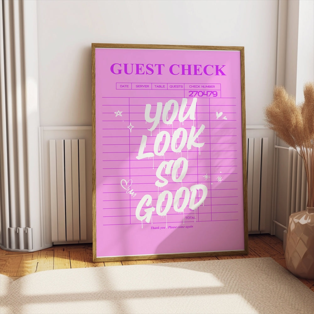 Premium Poster of You Look So Good Guest Check Aesthetic Wall Posters