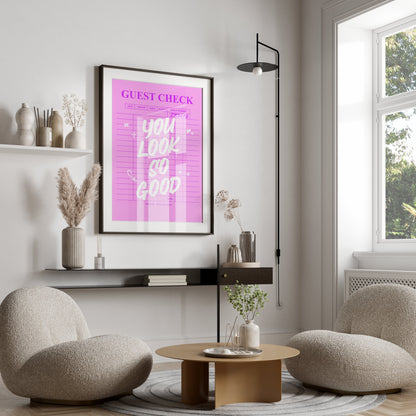 Premium Poster of You Look So Good Guest Check Aesthetic Wall Posters