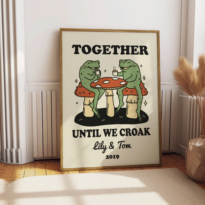 Together until we croak Lily & Tom 2019 poster with two frogs drinking coffee.